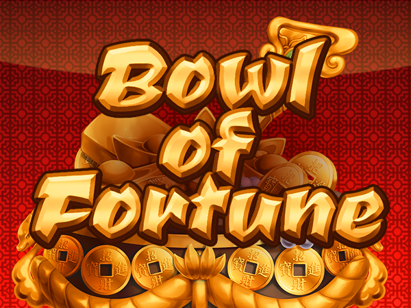 Bowl Of Fortune เกมสล็อตมาใหม่สุดมันส์