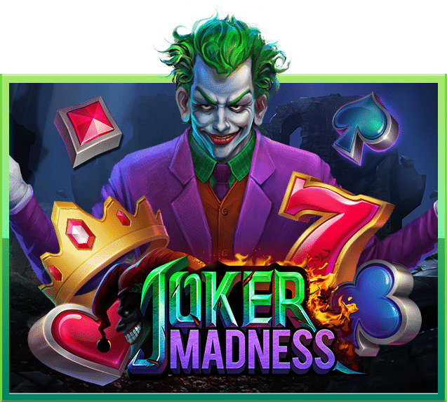 Joker Madness เกมสล็อตสร้างเงิน